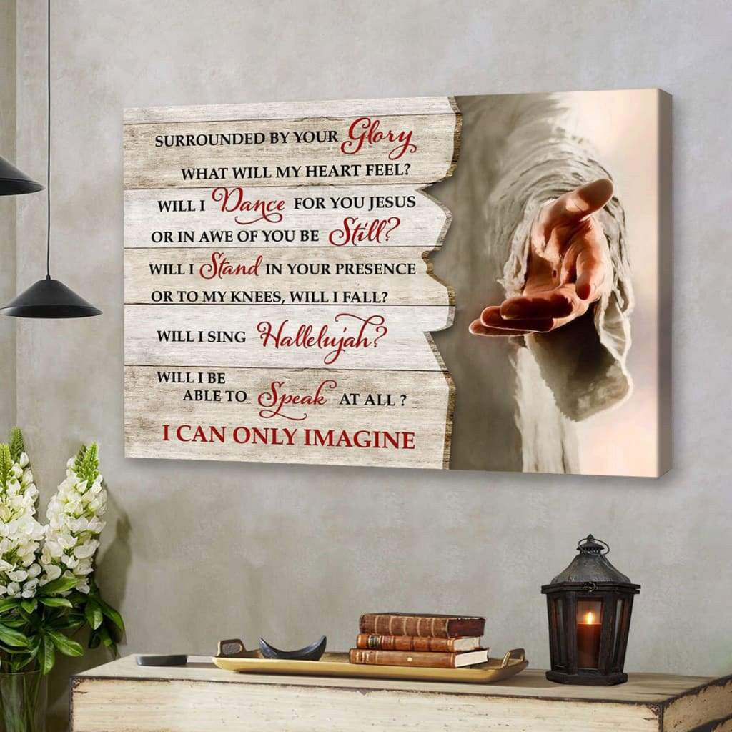 I can only imagine Jesus hands wall art canvas | Christian wall art