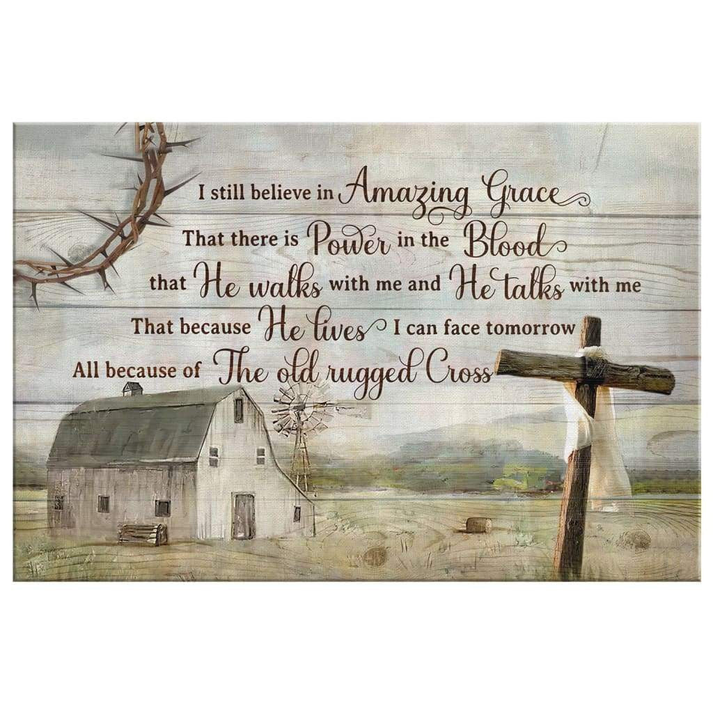 Rustic farmhouse I still believe in amazing grace Christian wall art canvas
