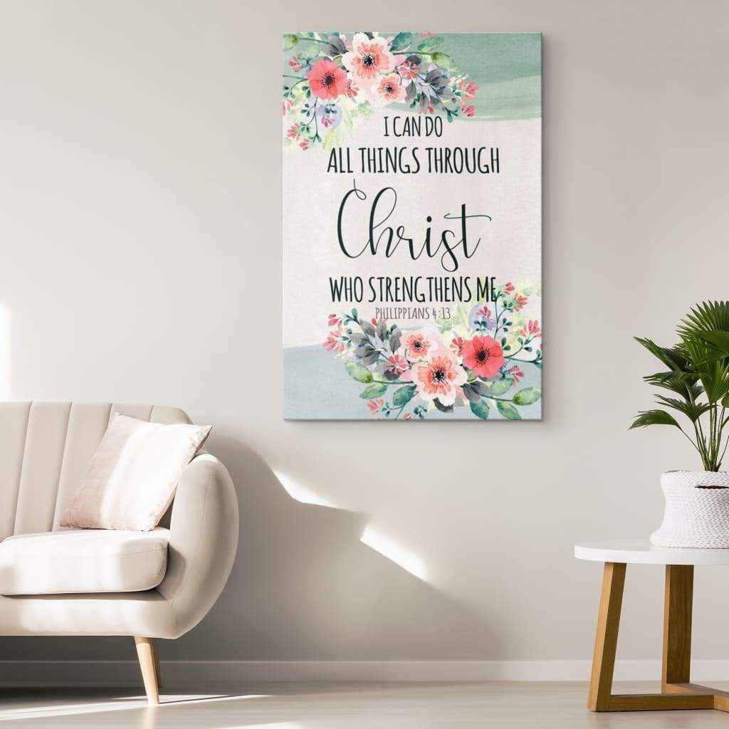I can do all things through Christ Philippians 4:13 canvas print - Bible verse wall art