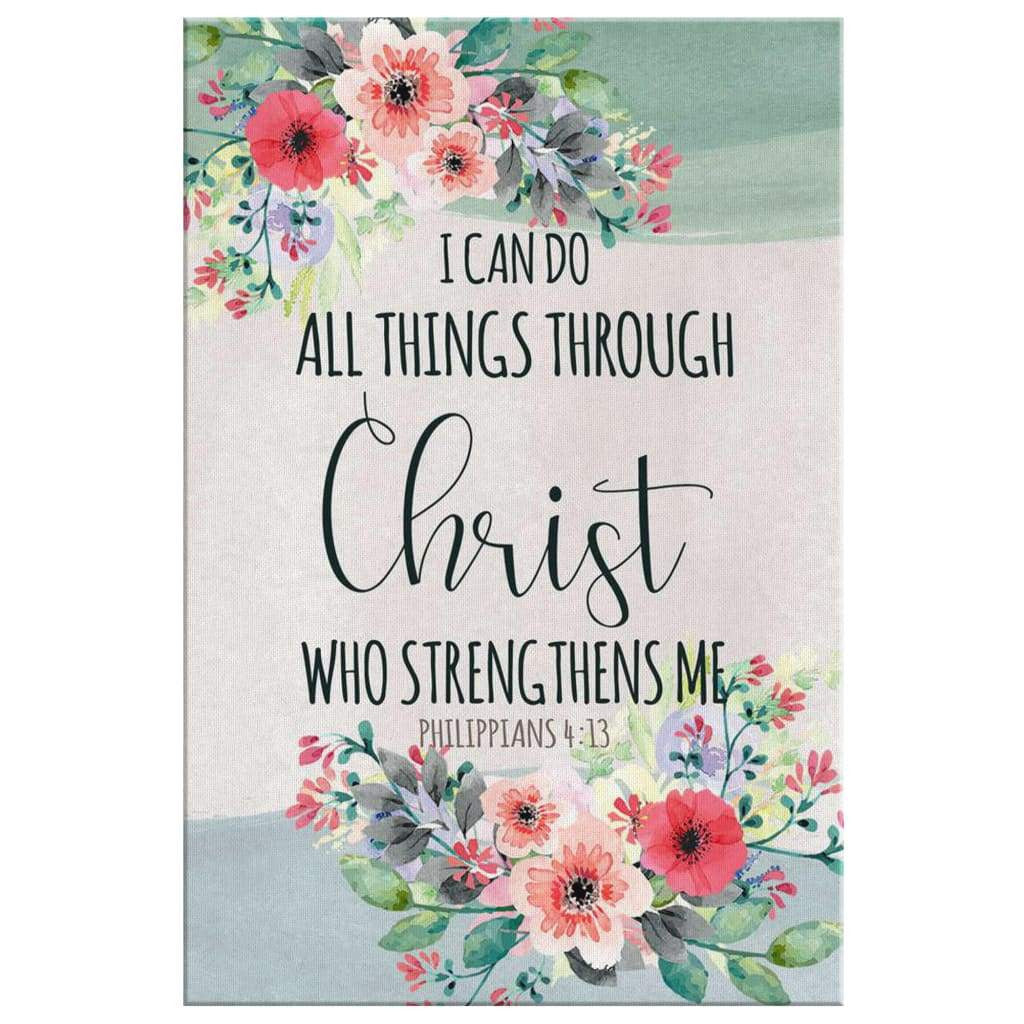 I can do all things through Christ Philippians 4:13 canvas print - Bible verse wall art