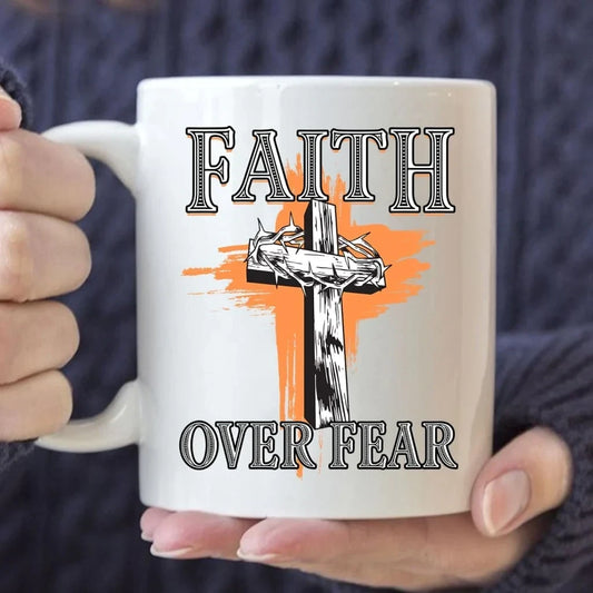Cross with crown of thorns, Faith over fear coffee mug