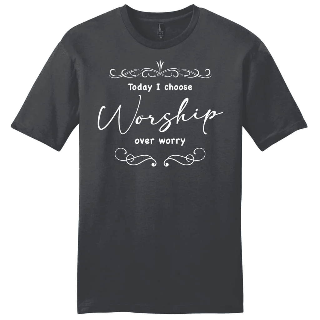 Today I choose worship over worry shirt, Christian t-shirts for men
