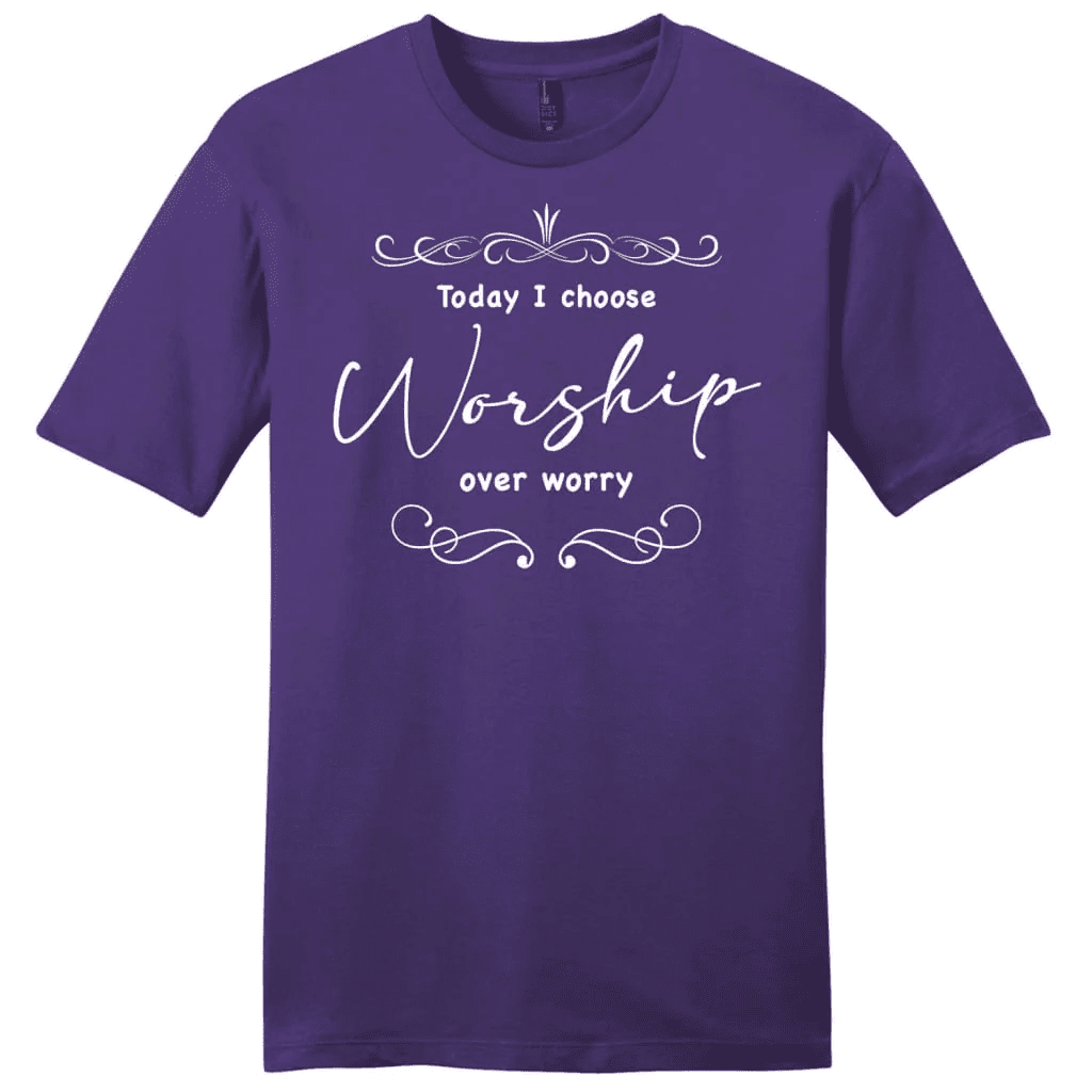 Today I choose worship over worry shirt, Christian t-shirts for men