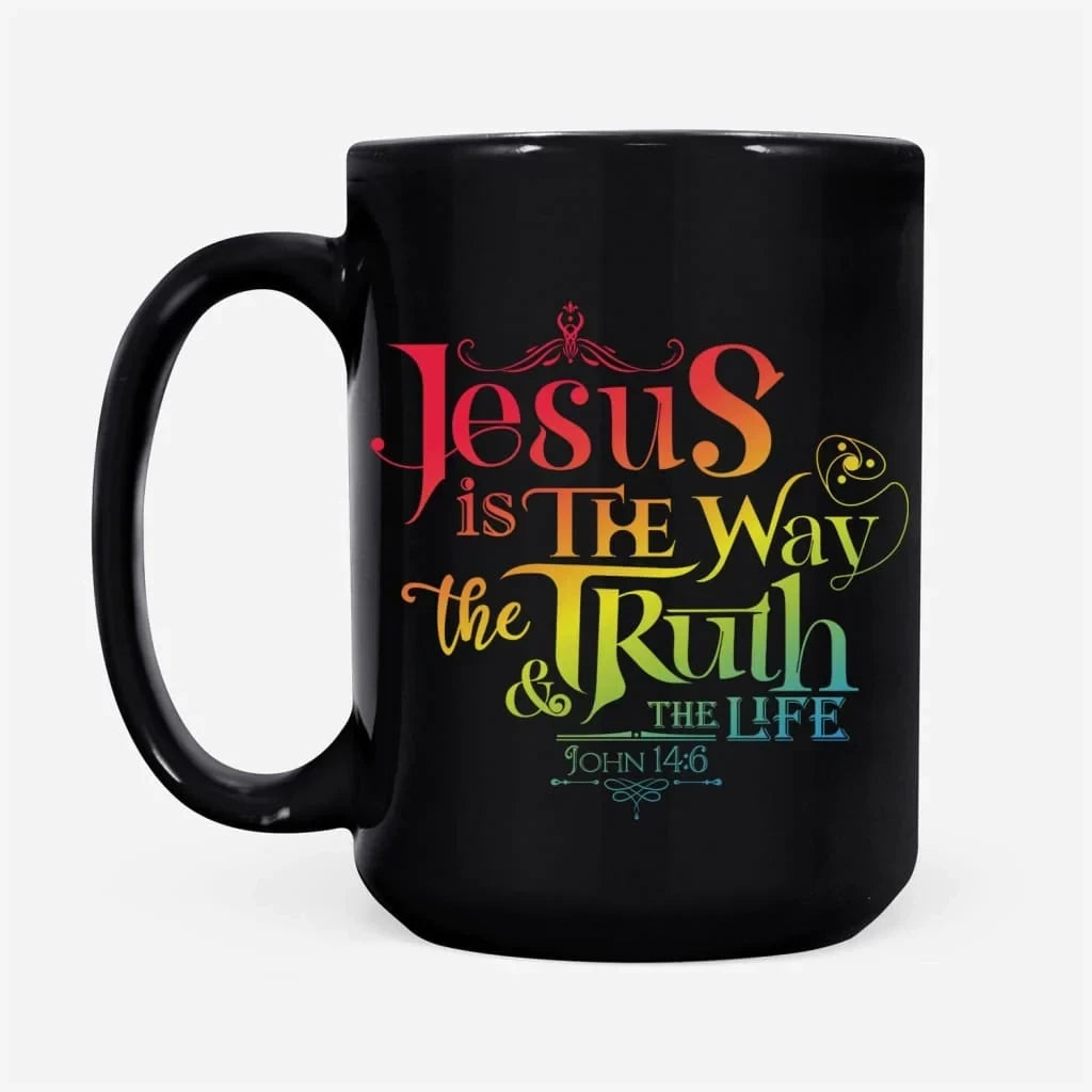 Jesus is the way the truth and the life John 14:6 coffee mug