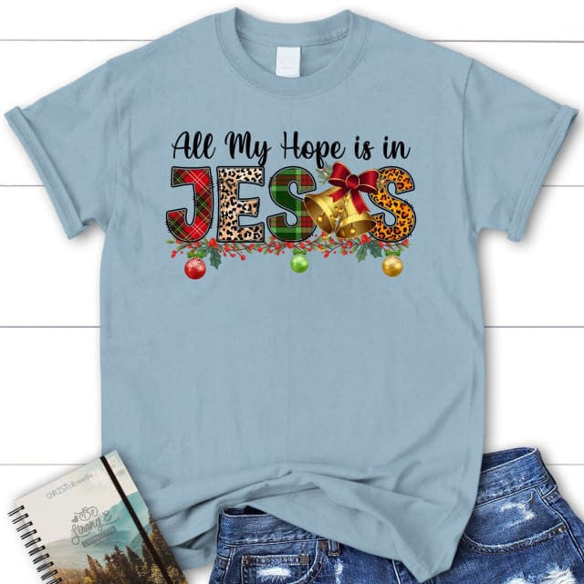 All my hope is in Jesus Christmas Women's t-shirt