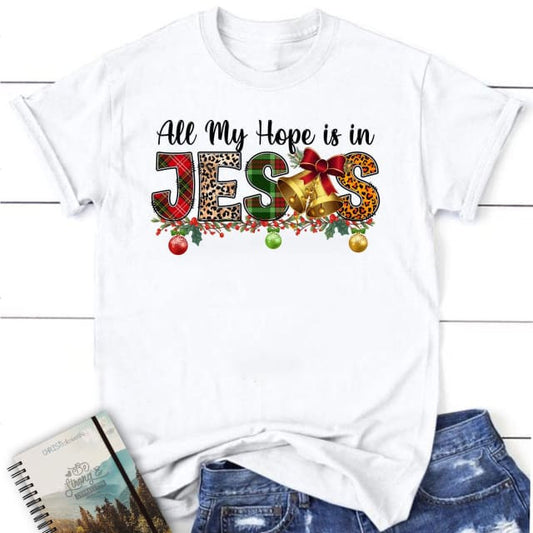 All my hope is in Jesus Christmas Women's t-shirt