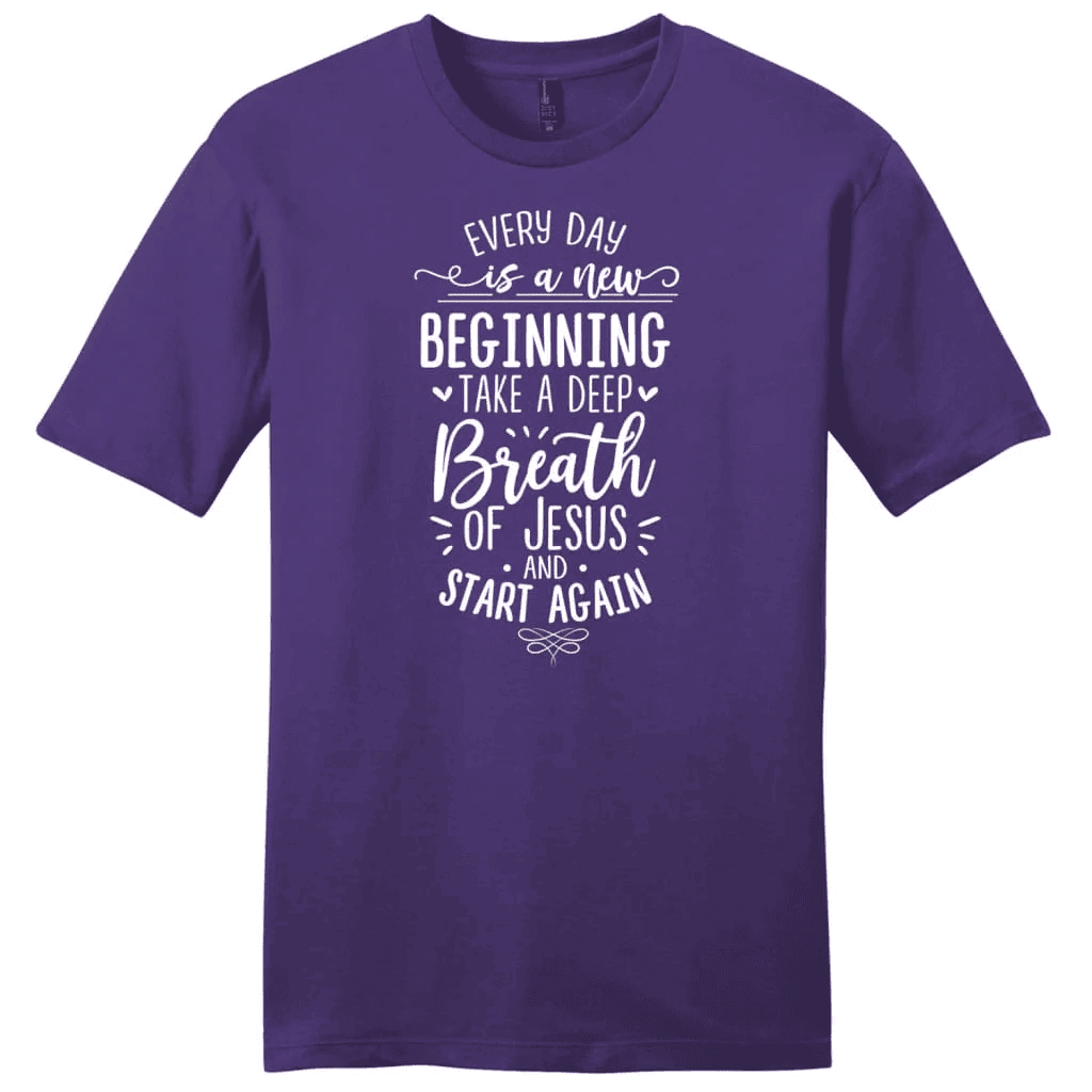Every day is a new beginning take a deep breath of Jesus men's t-shirt