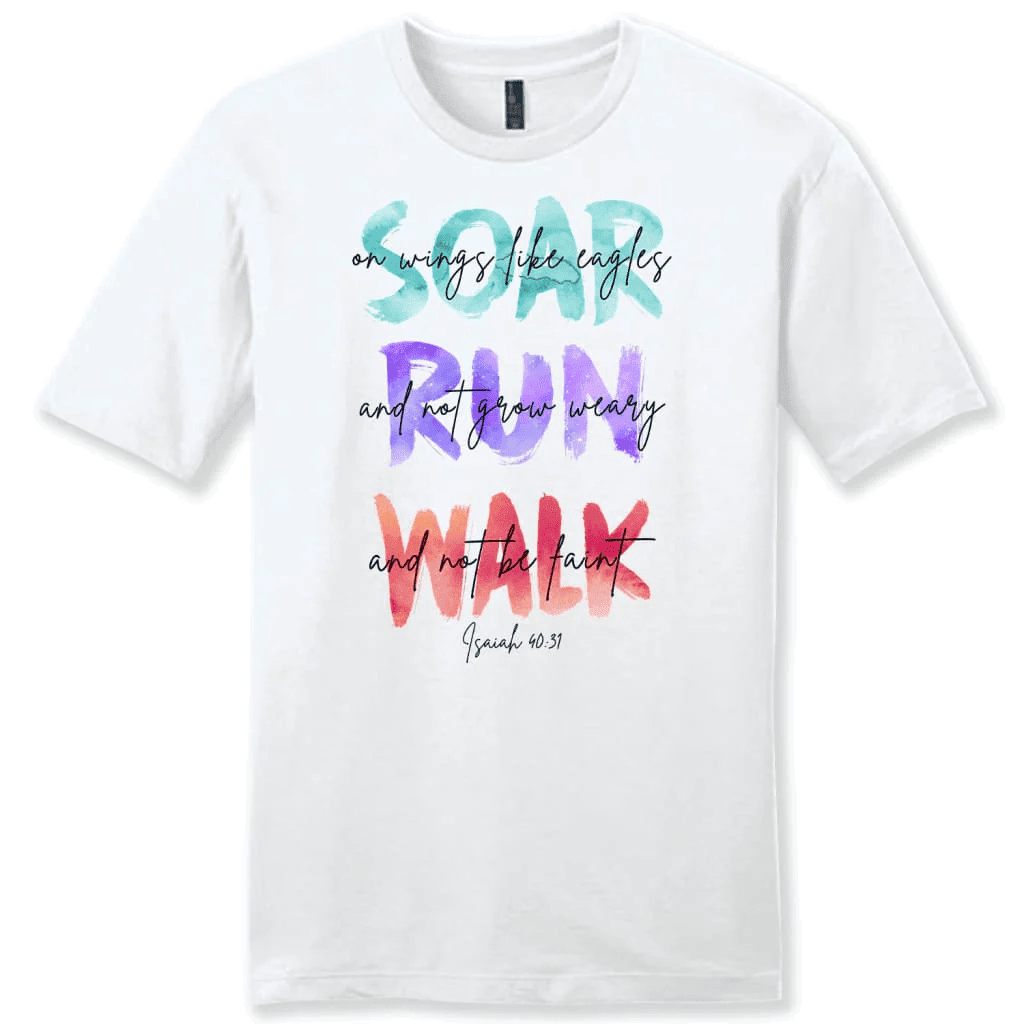 Soar on wings like eagles run and not grow weary men's Christian t-shirt
