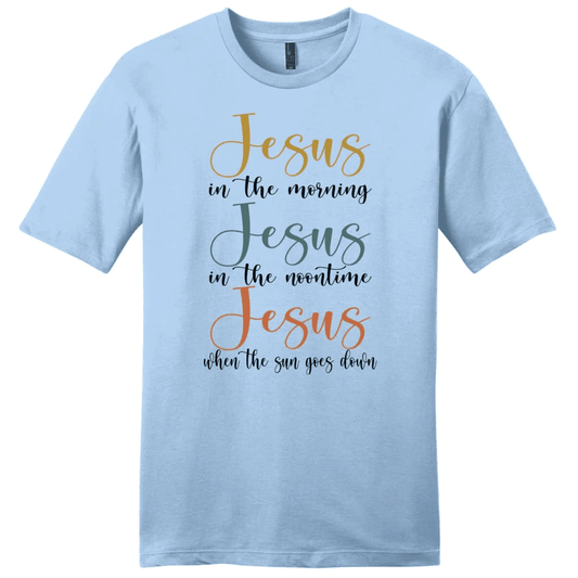 Jesus in the morning Jesus in the noontime men's Christian t-shirt