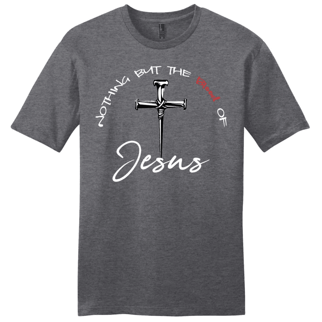 Nothing but the blood of Jesus mens Christian t-shirt | Jesus shirts