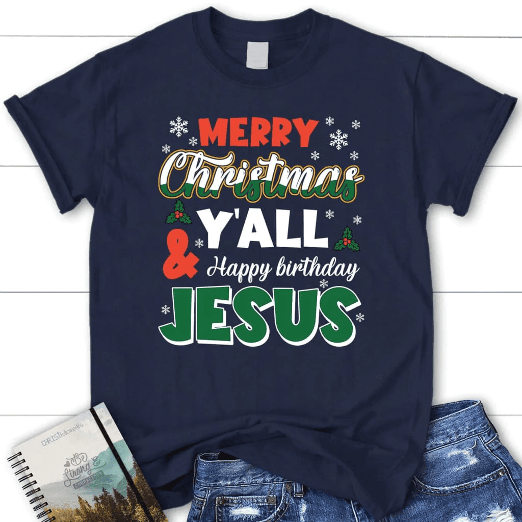 Merry Christmas Y'all Happy Birthday Jesus Women's t-shirt