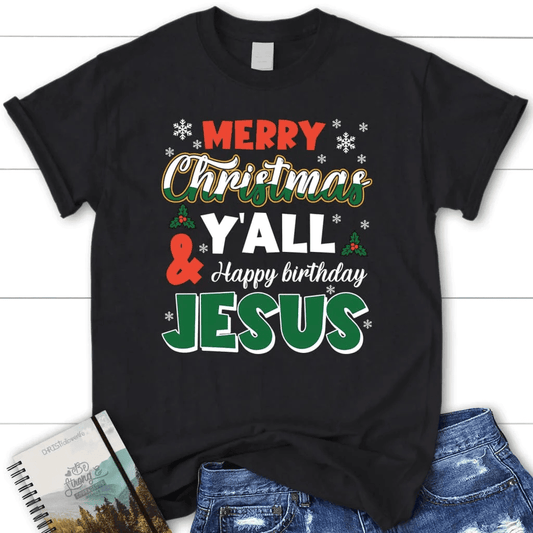 Merry Christmas Y'all Happy Birthday Jesus Women's t-shirt