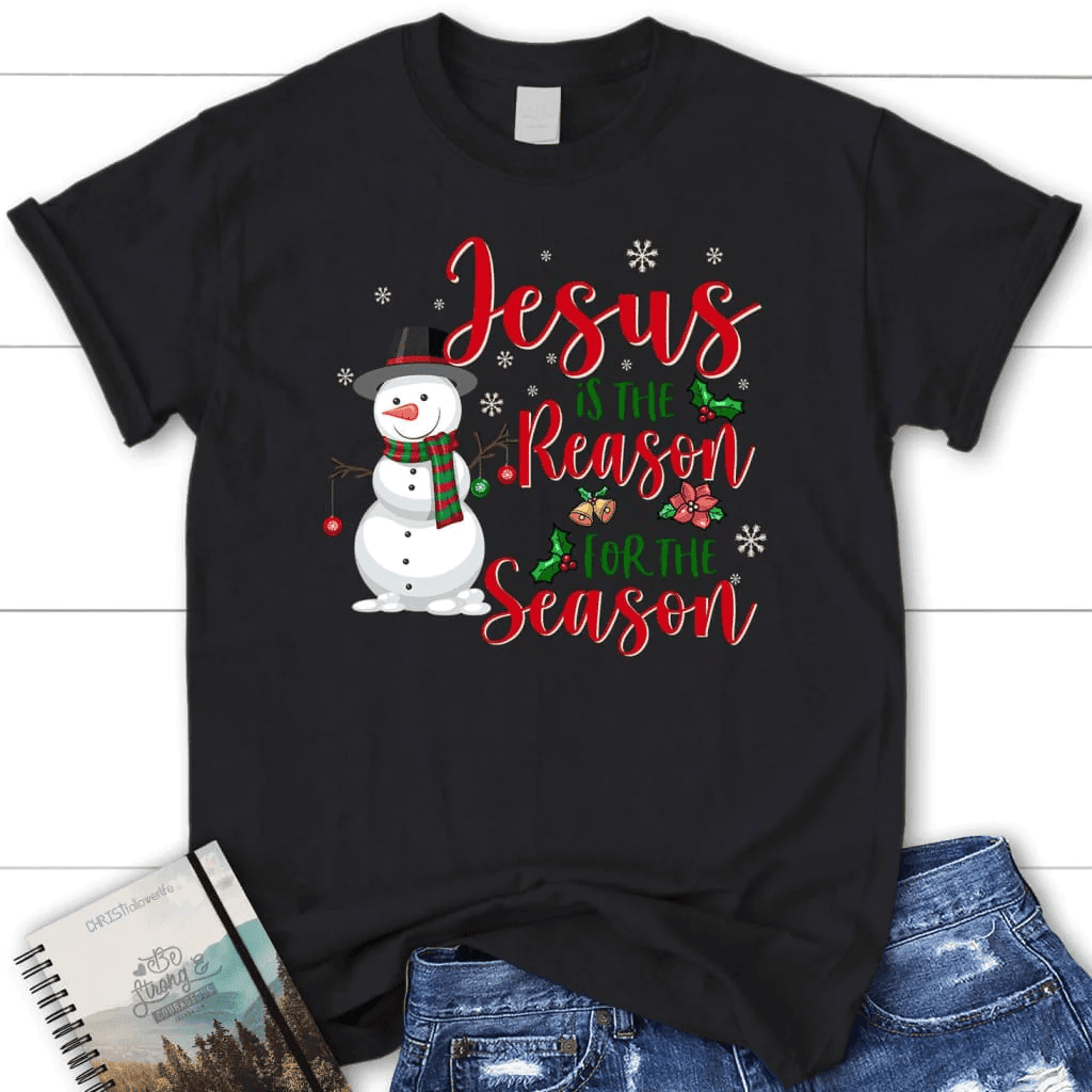 Jesus is the reason for the season Snowman women's t-shirt, Christian Christmas gifts