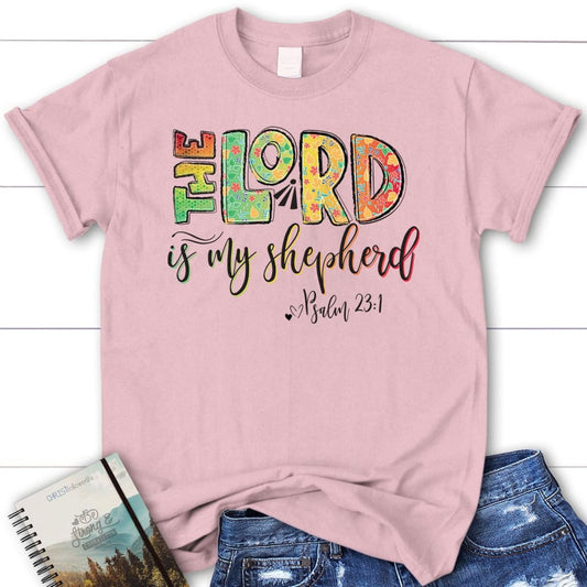 Psalm 23:1 The Lord is my shepherd Women's t-shirt