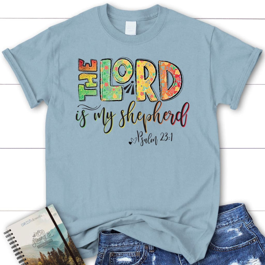 Psalm 23:1 The Lord is my shepherd Women's t-shirt