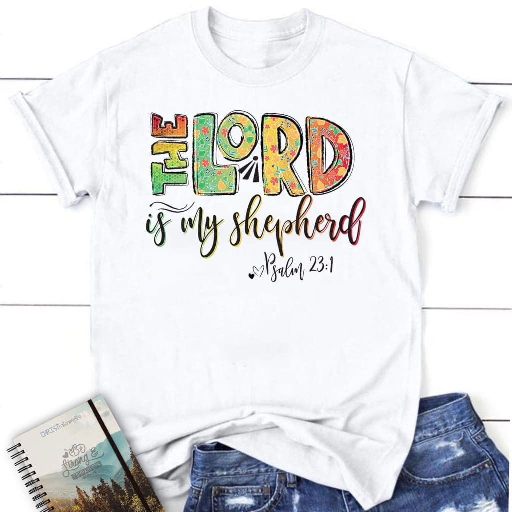 Psalm 23:1 The Lord is my shepherd Women's t-shirt