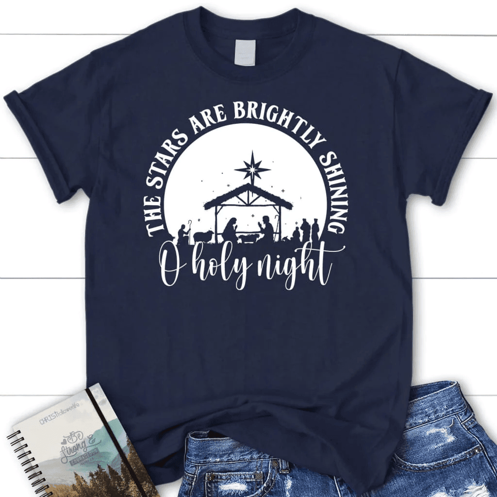 Oh holy night the stars are brightly shining Women's t-shirt