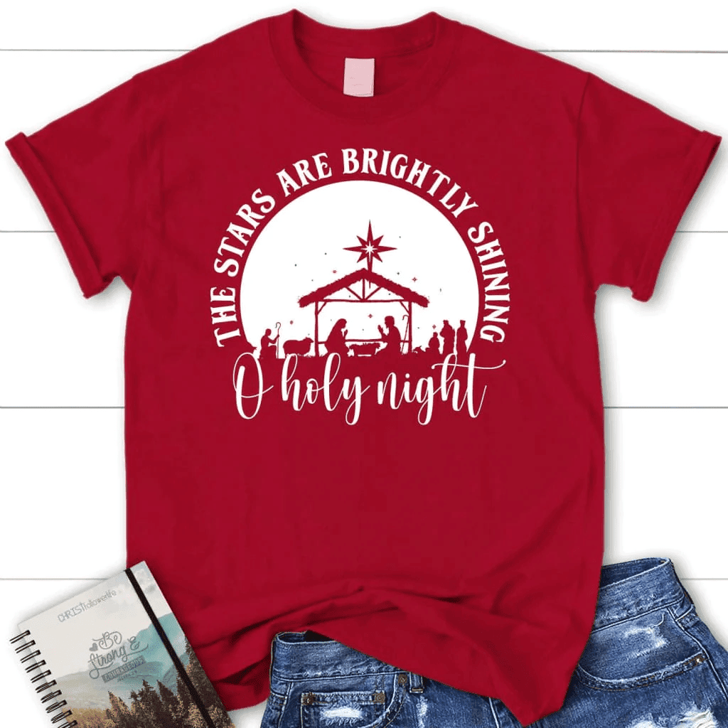 Oh holy night the stars are brightly shining Women's t-shirt