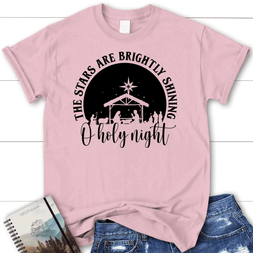 Oh holy night the stars are brightly shining Women's t-shirt