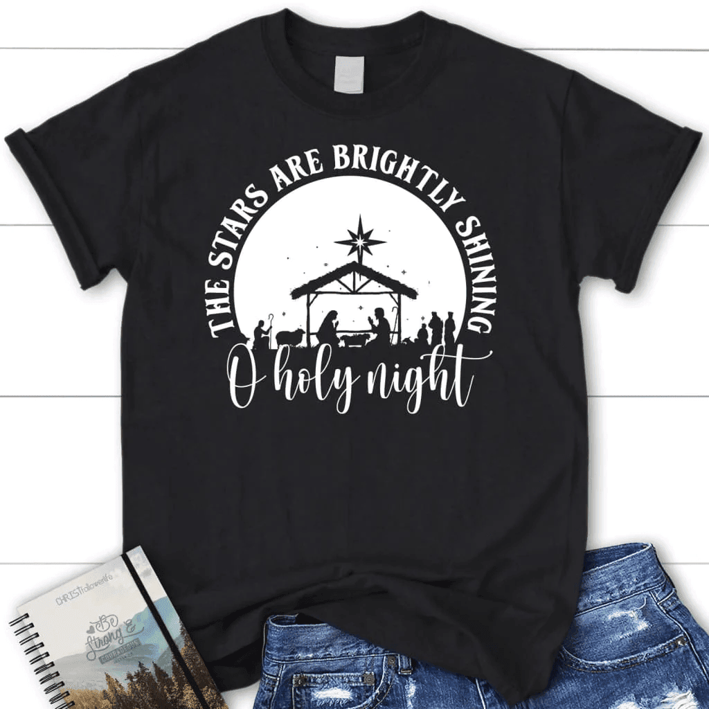 Oh holy night the stars are brightly shining Women's t-shirt
