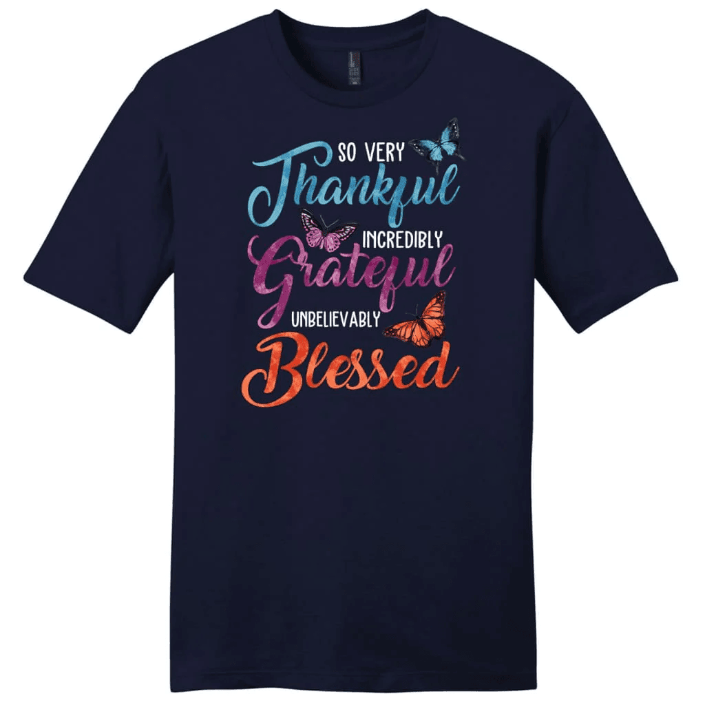 So very thankful incredibly grateful unbelievably blessed shirt, Men's Christian t-shirts