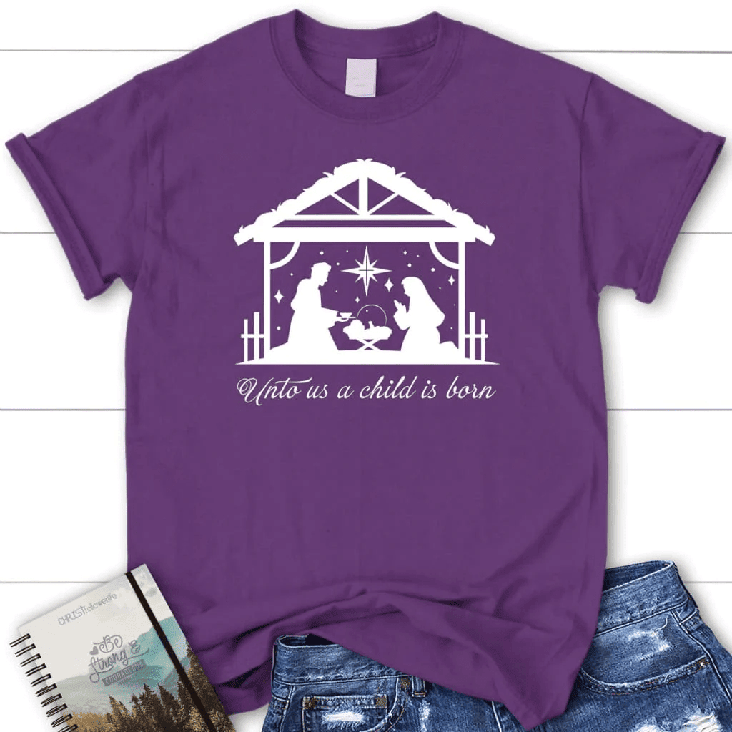 Unto us a Child is born Women's Christmas t-shirt