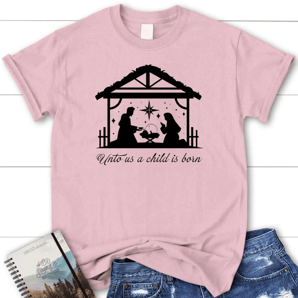 Unto us a Child is born Women's Christmas t-shirt
