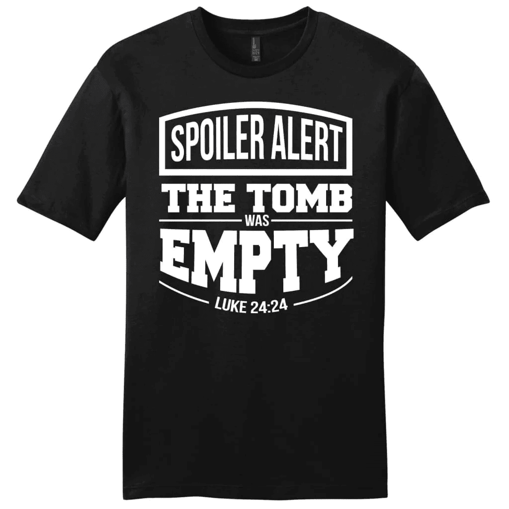 Spoiler alert the tomb was empty Easter men's Christian t-shirt