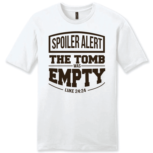 Spoiler alert the tomb was empty Easter men's Christian t-shirt