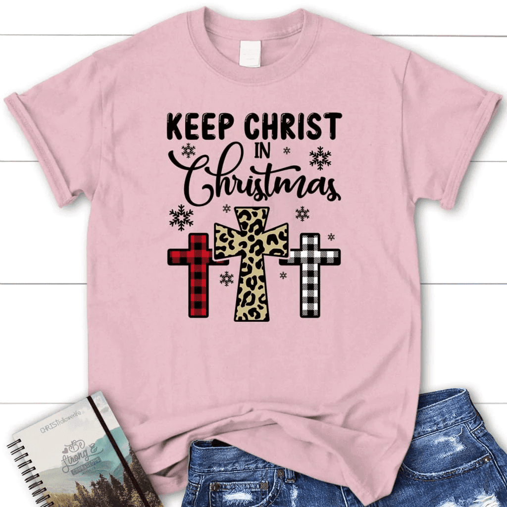 Keep Christ in Christmas Three crosses Women's t-shirt
