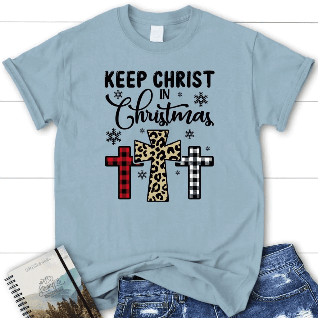 Keep Christ in Christmas Three crosses Women's t-shirt