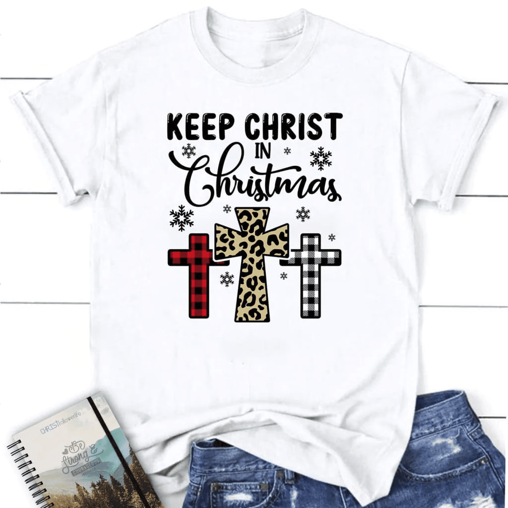 Keep Christ in Christmas Three crosses Women's t-shirt