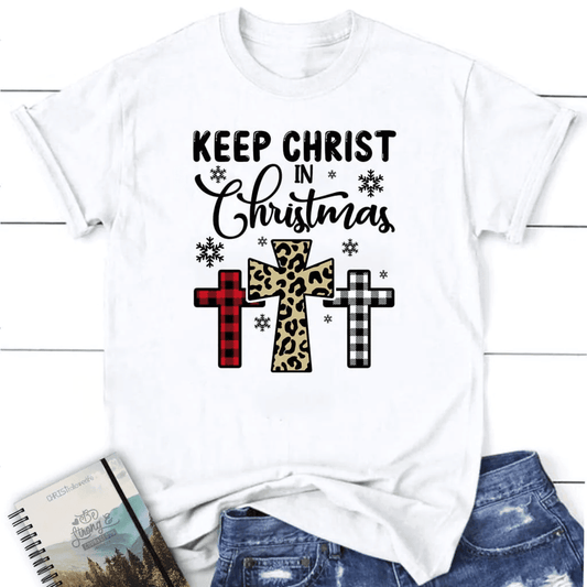 Keep Christ in Christmas Three crosses Women's t-shirt
