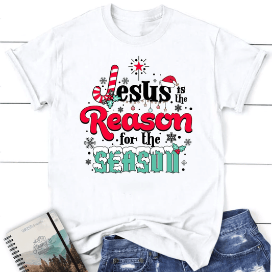 Jesus is the reason for the season Christmas Women's t-shirt