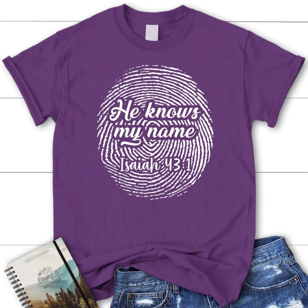 Fingerprint He knows my name Isaiah 43:1 Womenâ�E�E��E�E�s t-shirt