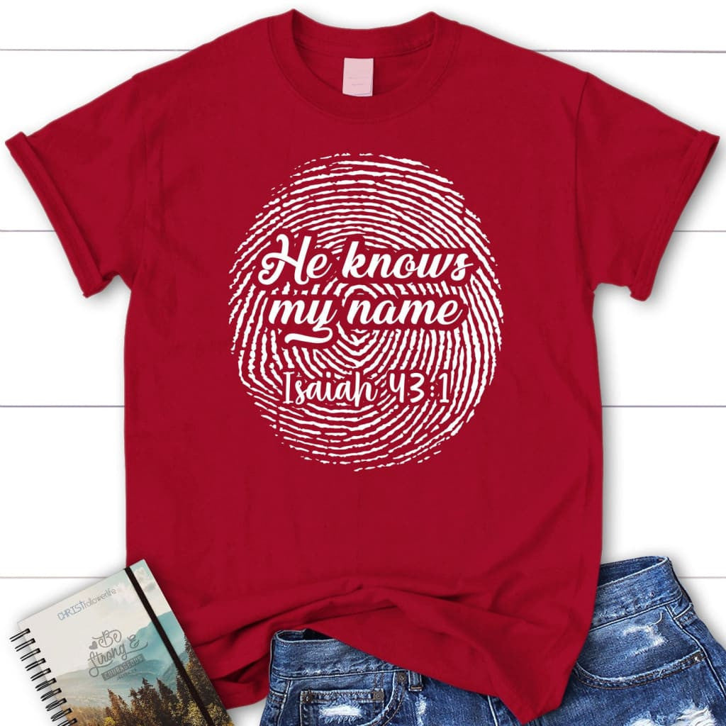 Fingerprint He knows my name Isaiah 43:1 Womenâ�E�E��E�E�s t-shirt