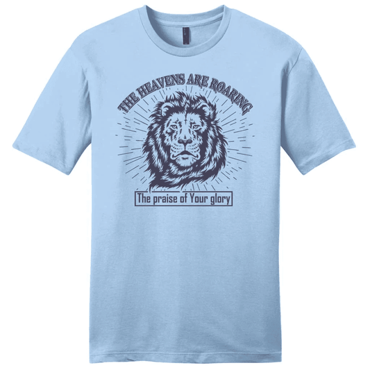 The heavens are roaring the praise of your glory men's Christian t-shirt