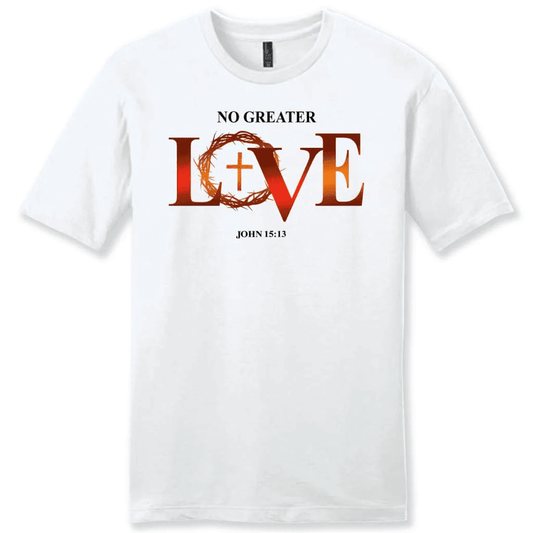 Mens Christian t-shirt: no greater love John 15:13 Bible verse t-shirt