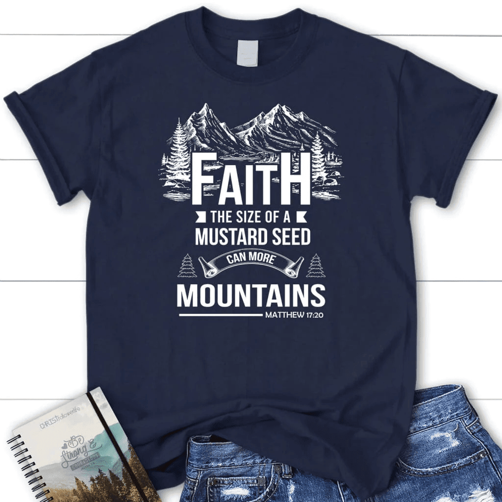Faith the size of a mustard seed Womenâ�E�E��E�E�s t-shirt