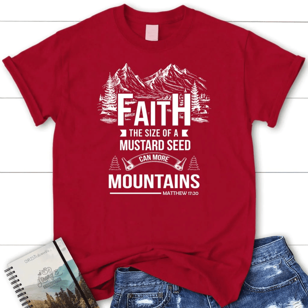 Faith the size of a mustard seed Womenâ�E�E��E�E�s t-shirt