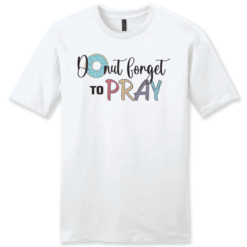 Donut forget to pray shirt, men's Christian t-shirts