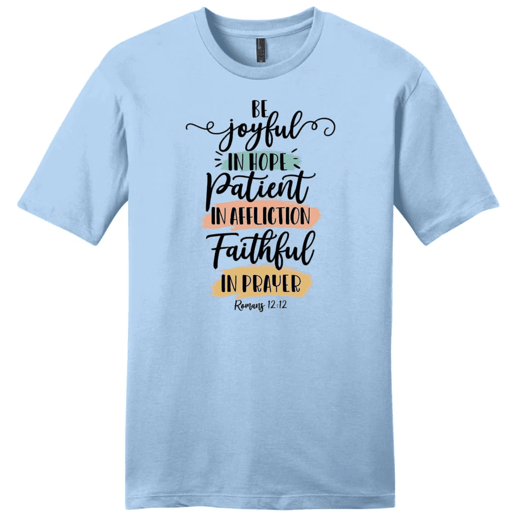 Be joyful in hope patient in affliction faithful in prayer t-shirt, Men's Christian t-shirts