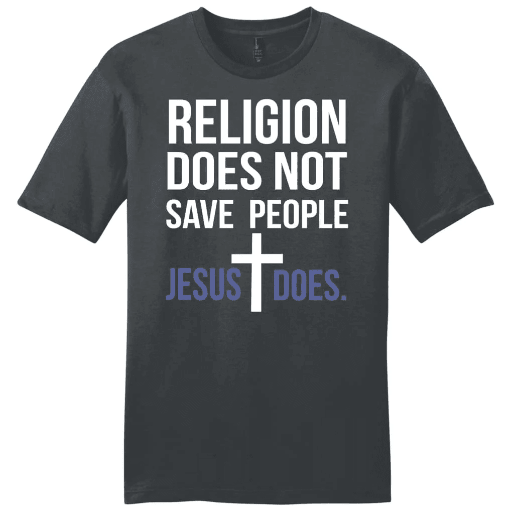 Christian tee shirts: Religion does not save people Jesus does men's t-shirt
