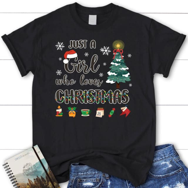 Just a girl who loves Christmas women's t-shirt