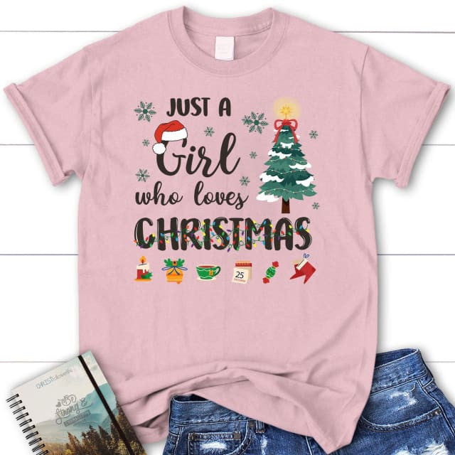 Just a girl who loves Christmas women's t-shirt