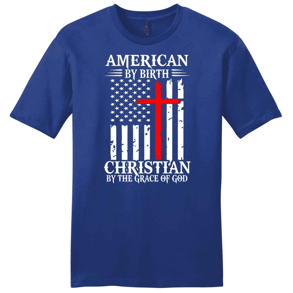 Patriotic Christian Shirts: American by birth Christian by the grace of God men's t-shirt