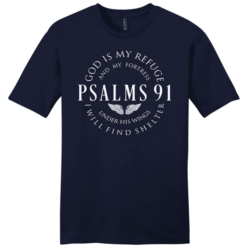 Psalm 91 tee shirt, God is my refuge and my fortress men's Christian t-shirt