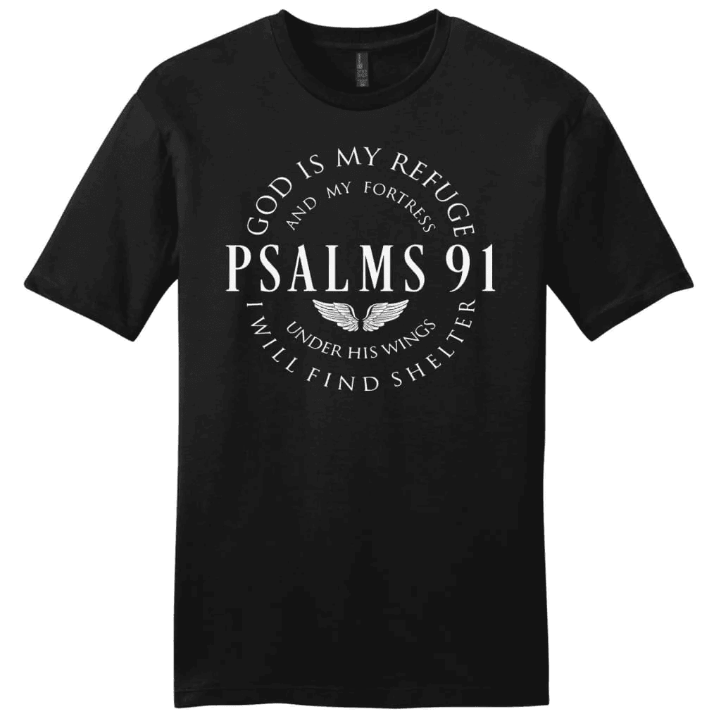 Psalm 91 tee shirt, God is my refuge and my fortress men's Christian t-shirt