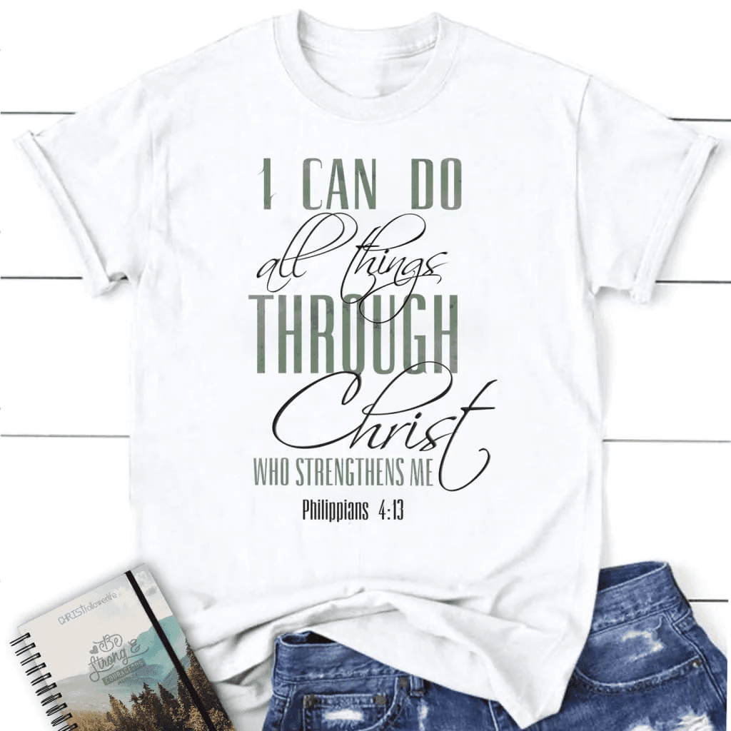 I can do all things through Christ Women's t-shirt