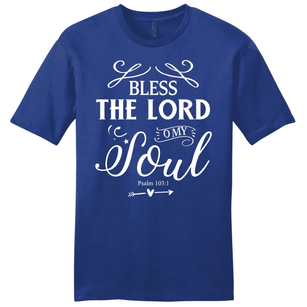 Bless the Lord O my soul shirt, Psalm 103:1 KJV men's Christian t-shirt